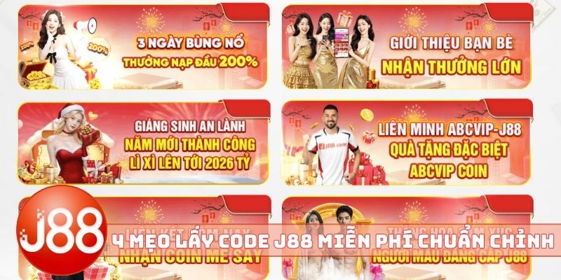 4 mẹo lấy code J88 miễn phí chuẩn chỉnh