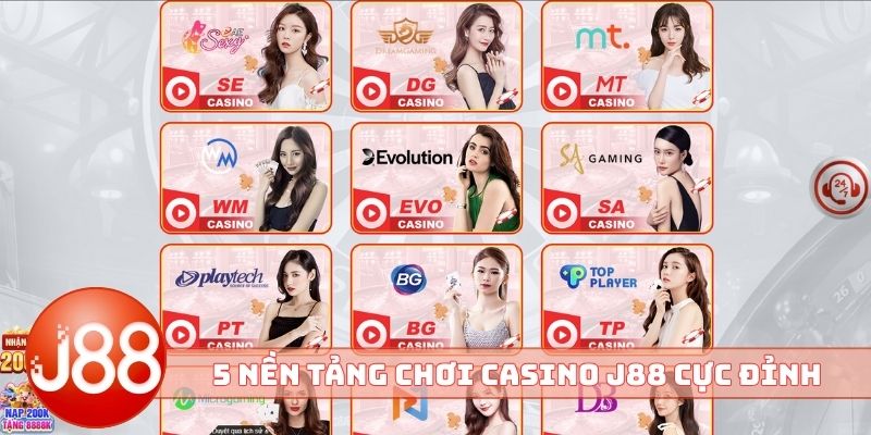 5 nền tảng chơi casino J88 cực đỉnh
