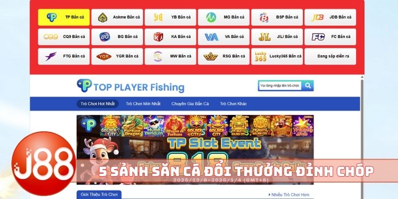 5 sảnh săn cá đổi thưởng đỉnh chóp