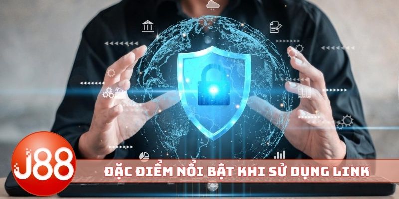 Đặc điểm nổi bật khi sử dụng link vào uy tín