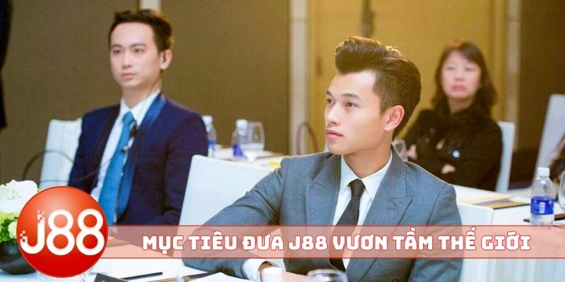 Mục tiêu đưa J88 vươn tầm thế giới của CEO