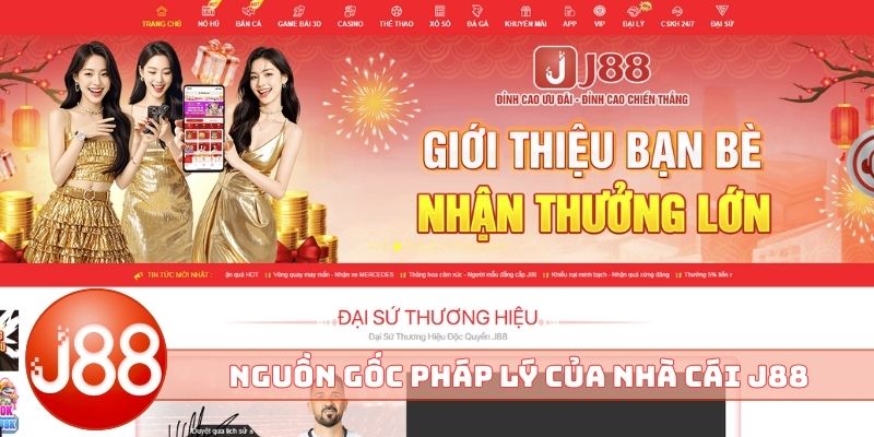 Nguồn gốc pháp lý của nhà cái J88