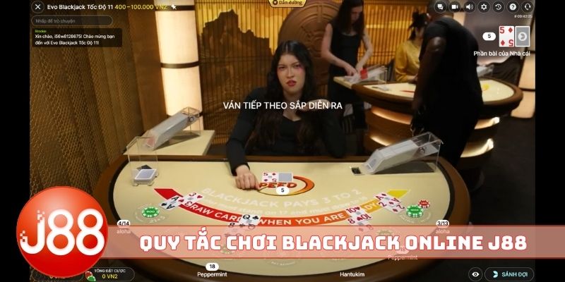 Quy tắc chơi Blackjack online J88 chuẩn nhất